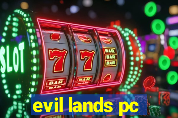 evil lands pc